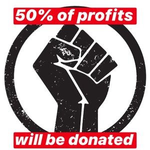 50% profits will be donated to Black Lives Matter